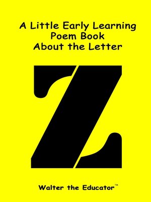 cover image of A Little Early Learning Poem Book about the Letter Z